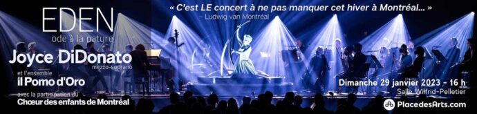 TRAQUEN'ART PRÉSENTE EDEN - Joyce DiDonato et l'ensemble il Pomo d'Oro en concert à la Salle Wilfrid-Pelletier de la Place des Arts le 29 janvier 2023