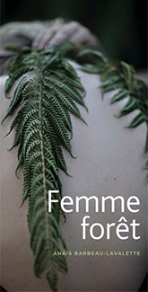 Anaïs Barbeau-Lavalette - Femme forêt – WestmountMag.ca