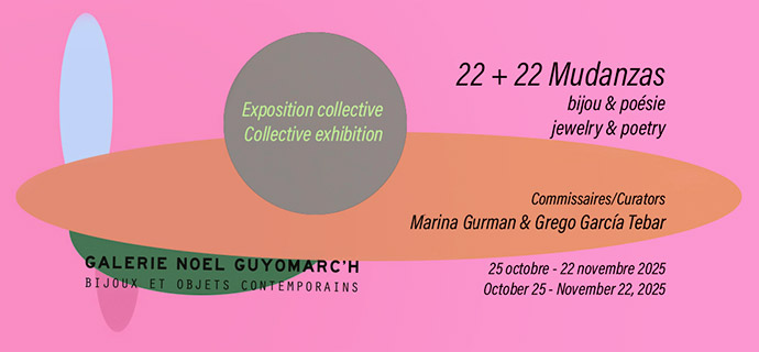 Galerie Noël Guyomarc'h - 22 + 22 Mudanzas