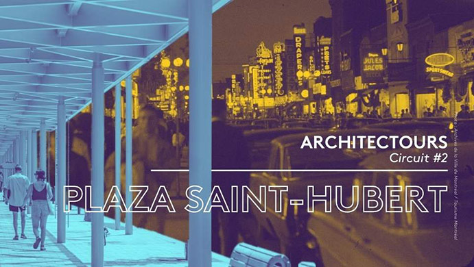 Plaza Saint-Hub – Du 6 août au 2 octobre 2022, dans le cadre de sa populaire série de visites guidées ArchitecTours, Héritage Montréal invite les Montréalaises et Montréalais à explorer les transformations passées et récentes de leur métropole.